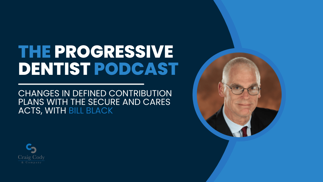Changes in Defined Contribution Plans with the SECURE and CARES Acts, with Bill Black