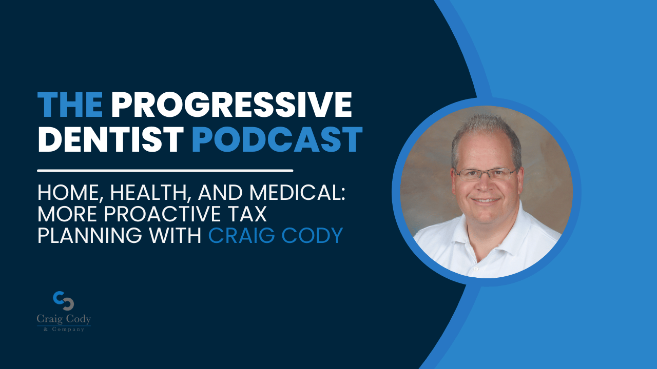 Home, Health, and Medical: More Proactive Tax Planning with Craig Cody