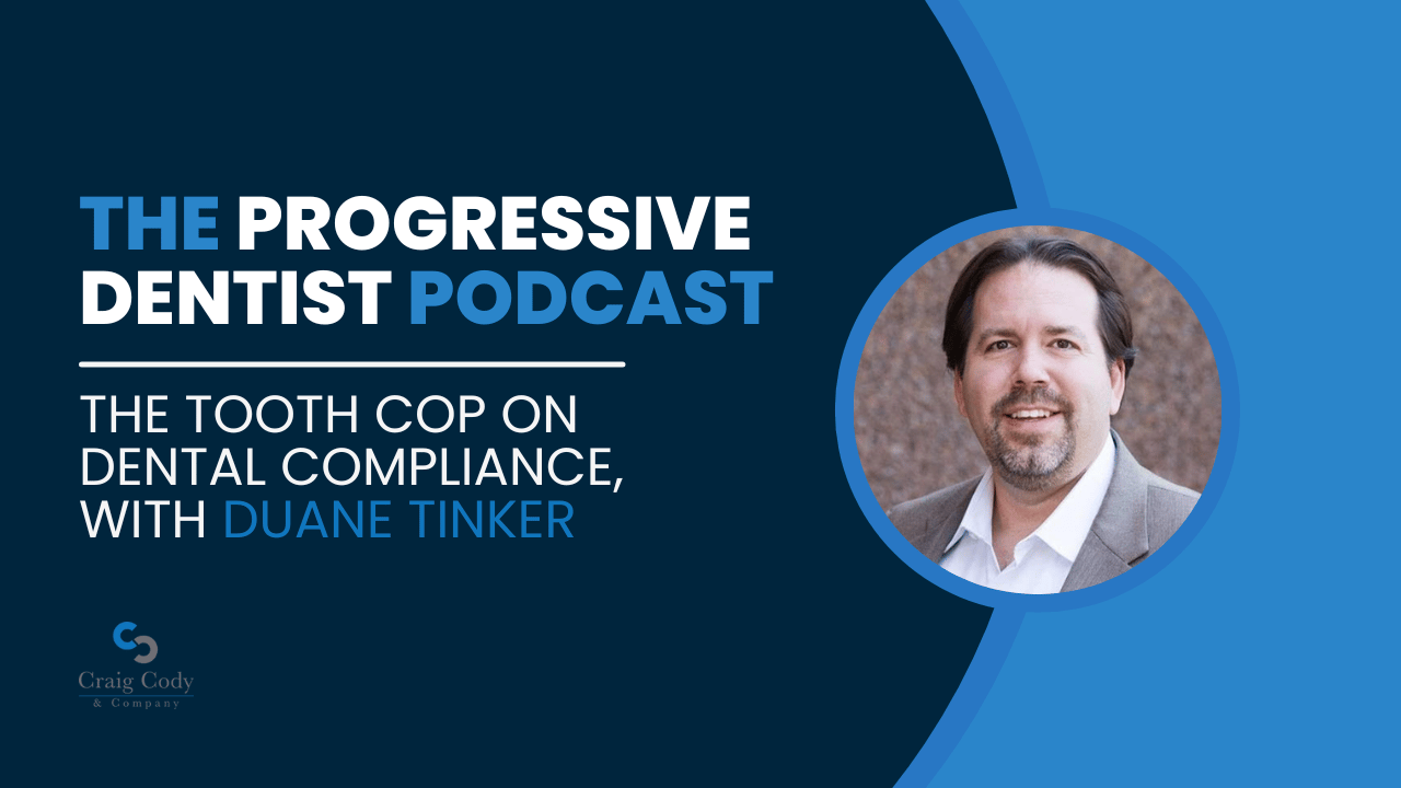 The Tooth Cop on Dental Compliance, with Duane Tinker