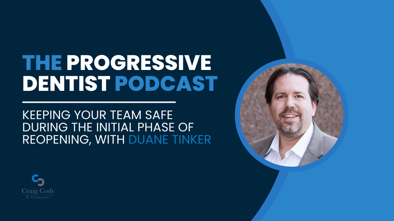 Keeping Your Team Safe During the Initial Phase of Reopening, with Duane Tinker