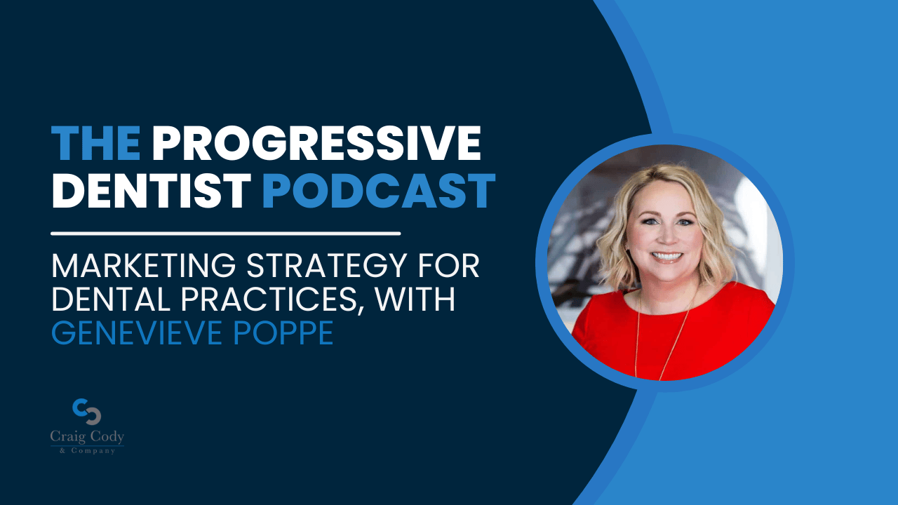 Marketing Strategy for Dental Practices, with Genevieve Poppe