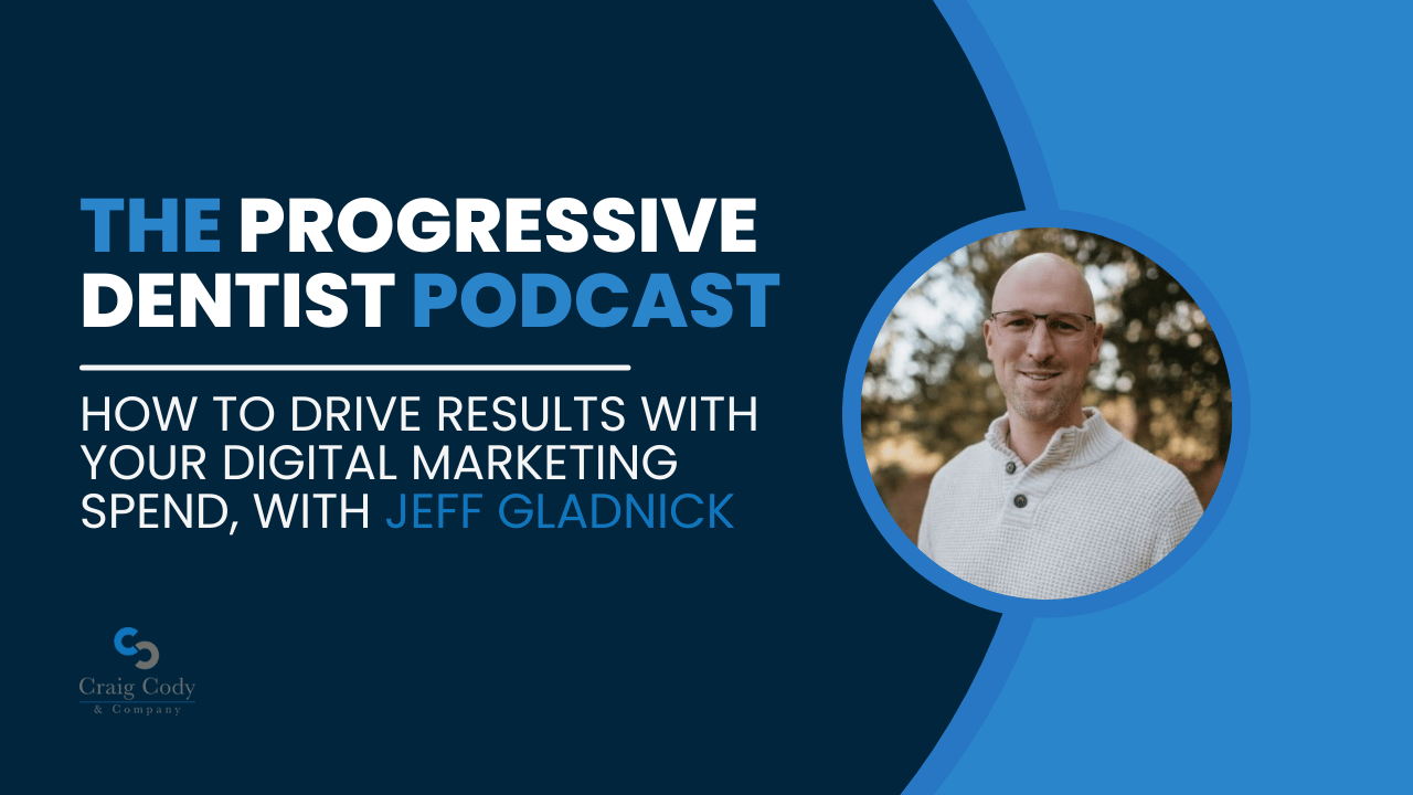 How to Drive Results with Your Digital Marketing Spend, with Jeff Gladnick