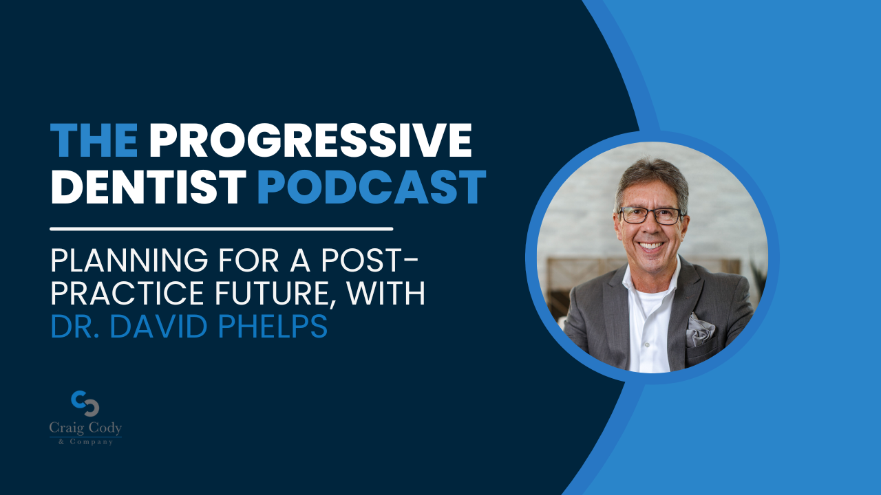 Planning for a Post-Practice Future, with Dr. David Phelps
