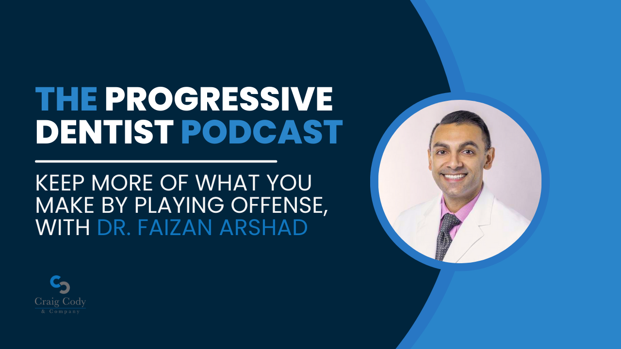 Keep More of What You Make by Playing Offense, with Dr. Faizan Arshad