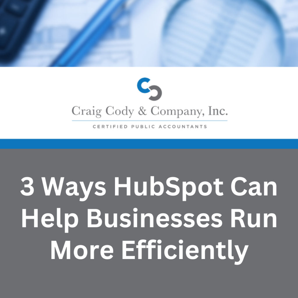 3 Ways HubSpot Can Help Businesses Run More Efficiently