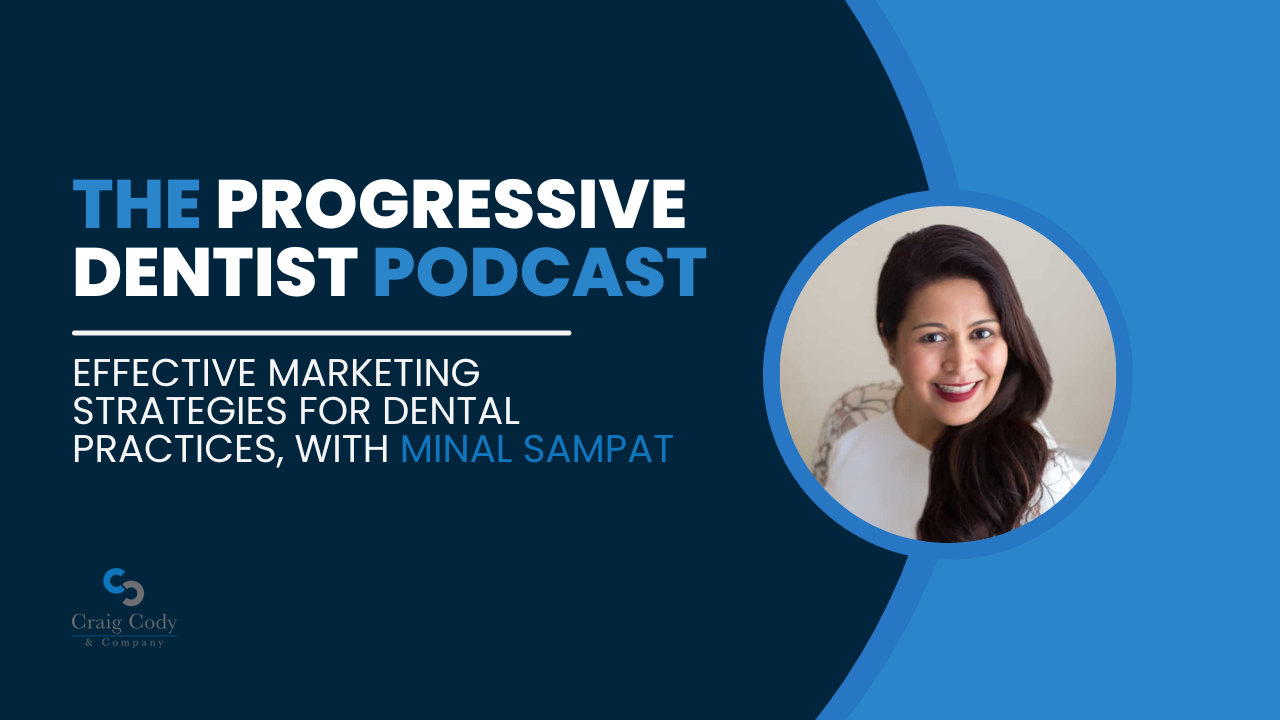 Effective Marketing Strategies for Dental Practices, with Minal Sampat
